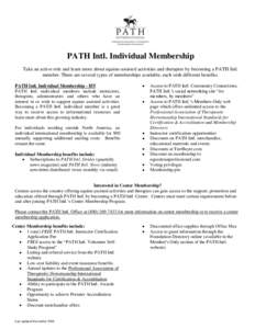 PATH Intl. Individual Membership Take an active role and learn more about equine-assisted activities and therapies by becoming a PATH Intl. member. There are several types of memberships available, each with different be