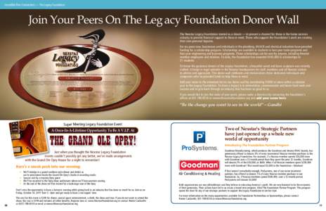 Incredible Peer Connections — The Legacy Foundation  Join Your Peers On The Leg acy Foundation Donor Wall The Nexstar Legacy Foundation started as a dream — to present a channel for those in the home services industr