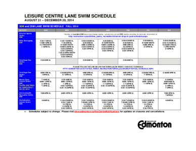 LEISURE CENTRE LANE SWIM SCHEDULE AUGUST 31 – DECEMBER 20, 2014 50M and 25M LANE SWIM SCHEDULE FALL 2014 ACTIVITY  SUN