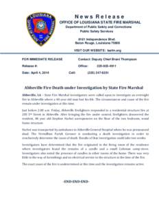 News Release OFFICE OF LOUISIANA STATE FIRE MARSHAL Department of Public Safety and Corrections Public Safety Services 8181 Independence Blvd. Baton Rouge, Louisiana 70806