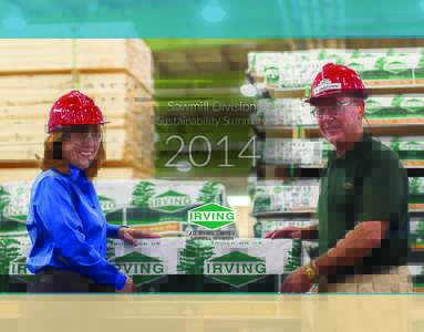 Sawmill Division Sustainability Summary 2014 SAWMILL DIVISION