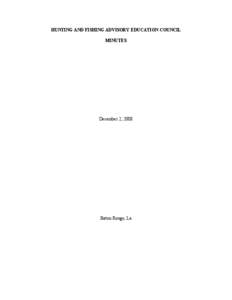 HUNTING AND FISHING ADVISORY EDUCATION COUNCIL MINUTES December 2, 2008  Baton Rouge, La
