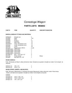 Conestoga Wagon PARTS LISTS MS6002 PART # ITEM