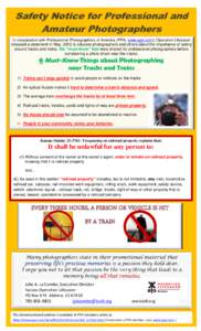 In cooperation with Professional Photographers of America (PPA, www.ppa.com), Operation Lifesaver released a statement in May, 2012 to educate photographers and others about the importance of safety around tracks and tra
