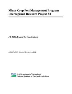 Minor Crop Pest Management Program Interregional Research Project #4 FY 2014 Request for Applications  APPLICATION DEADLINE: April 14, 2014