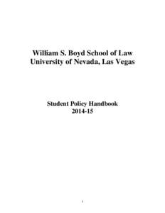 William S. Boyd School of Law University of Nevada, Las Vegas Student Policy Handbook[removed]