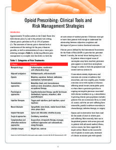 Opioid Prescribing: Clinical Tools and Risk Management Strategies Introduction Approximately 70 million adults in the United States live with chronic pain (1), and in the primary care setting, chronic pain is prevalent i