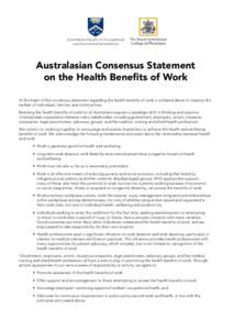 Australasian Faculty of Occupational and Environmental Medicine Australasian Consensus Statement on the Health Benefits of Work At the heart of this consensus statement regarding the health benefits of work is a shared d