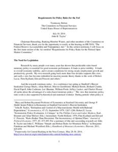 Requirements for Policy Rules for the Fed Testimony Before The Committee on Financial Services United States House of Representatives July 10, 2014 John B. Taylor*