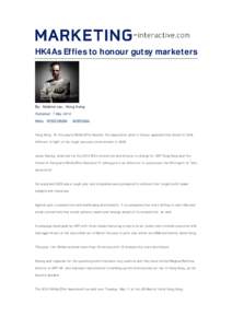 Microsoft Word - Marketing -interactive.com_HK4As Effies to honour gutsy marketers_7 May.doc