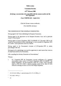 Public version Commission Decision of 9th February 2000 declaring a concentration to be compatible with the common market and the EEA Agreement (Case COMP/M[removed]Linde/AGA)