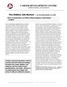 CAREER DEVELOPMENT CENTRE ASPER SCHOOL OF BUSINESS The Hidden Job Market –  DO YOU KNOW WHERE TO LOOK?