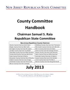 County Committee Handbook Chairman Samuel S. Raia Republican State Committee New Jersey Republican County Chairmen Atlantic County Chairman Keith Davis