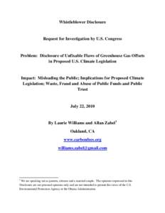 Whistleblower Disclosure  Request for Investigation by U.S. Congress Problem: Disclosure of Unfixable Flaws of Greenhouse Gas Offsets in Proposed U.S. Climate Legislation