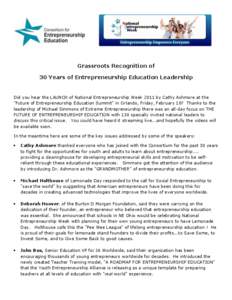 Grassroots Recognition of 30 Years of Entrepreneurship Education Leadership Did you hear the LAUNCH of National Entrepreneurship Week 2011 by Cathy Ashmore at the 