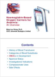 Hematology / Blood / Respiratory physiology / Emergency medicine / Oxyglobin / Biopure / Hemopure / Blood substitute / Haemoglobin-based oxygen carriers / Medicine / Anatomy / Biology