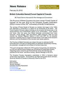 News Release February 23, 2012 British Columbia Named Forest Capital of Canada BC Forest Service Honoured for Rich Heritage and Commitment