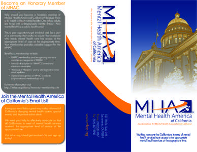 Become an Honorary Member of MHAC Why should you become a honorary member of Mental Health America of California? Because there is no health without mental health! One in four adults are living with a diagnosable mental 