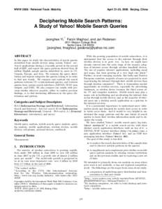 WWW[removed]Refereed Track: Mobility  April 21-25, 2008 · Beijing, China Deciphering Mobile Search Patterns: A Study of Yahoo! Mobile Search Queries