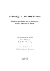 Returning To Their Own Borders A Social Anthropological Study of Contemporary Messianic Jewish Identity in Israel Thesis submitted for the degree of Doctor of Philosophy