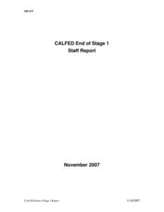 DRAFT  CALFED End of Stage 1 Staff Report  November 2007