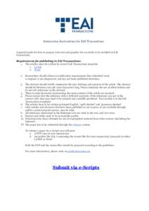 Submission Instructions for EAI Transactions  A general guide for how to prepare your text and graphics for an article to be included in EAI transactions. Requirements for publishing in EAI Transactions: 1. The articles 