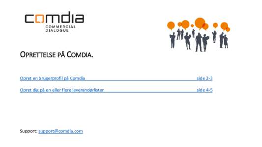 OPRETTELSE PÅ COMDIA. Opret en brugerprofil på Comdia side 2-3  Opret dig på en eller flere leverandørlister