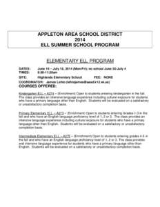 APPLETON AREA SCHOOL DISTRICT 2014 ELL SUMMER SCHOOL PROGRAM ELEMENTARY ELL PROGRAM DATES: TIMES:
