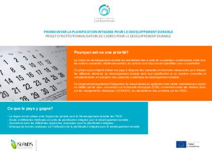 PROMOUVOIR LA PLANIFICATION INTEGREE POUR LE DEVELOPPEMENT DURABLE PROJET D’INSTITUTIONNALISATION DE CADRES POUR LE DEVELOPPEMENT DURABLE Pourquoi est-ce une priorité? La notion de développement durable est étroitem