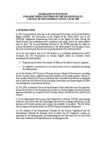 GUIDELINES TO EU POLICY TOWARDS THIRD COUNTRIES ON THE DEATH PENALTY, COUNCIL OF THE EUROPEAN UNION, 3 JUNE 1998 I. INTRODUCTION (i) The United Nations, inter alia in the International Covenant on Civil and Political