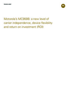 Motorola’s MC959B: a new level of carrier independence, device flexibility and return on investment (ROI)