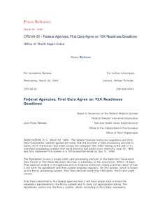 Press Releases March 30, 1999 OTS[removed]Federal Agencies, First Data Agree on Y2K Readiness Deadlines Office of Thrift Supervision