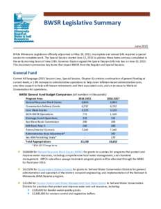 BWSR Legislative Summary  June 2015 While Minnesota Legislature officially adjourned on May 18, 2015, incomplete and vetoed bills required a special session to complete work. The Special Session started June 12, 2015 to 