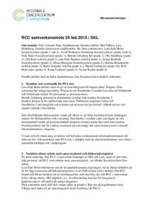 Minnesanteckningar  RCC samverkansmöte 25 feb 2015 | SKL Närvarande: Nils Conradi, Hans Starkhammar, Beatrice Melin, Mef Nilbert, Lars Holmberg, Gunilla Gunnarsson (ordförande), Bo Alm (sekreterare), Lars-Erik Holm So