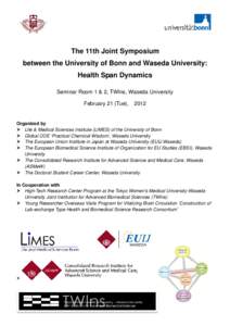 The 11th Joint Symposium between the University of Bonn and Waseda University: Health Span Dynamics Seminar Room 1 & 2, TWIns, Waseda University February 21 (Tue),