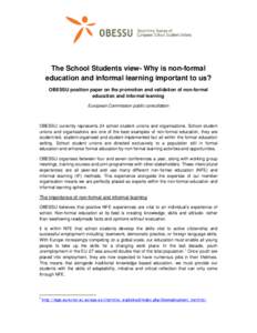The School Students view- Why is non-formal education and informal learning important to us? OBESSU position paper on the promotion and validation of non-formal education and informal learning European Commission public 