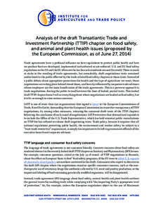 Analysis of the draft Transatlantic Trade and Investment Partnership (TTIP) chapter on food safety, and animal and plant health issues (proposed by the European Commission, as of June 27, 2014) Trade agreements have a pr