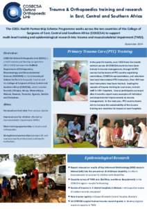 Trauma & Orthopaedics training and research in East, Central and Southern Africa The COOL Health Partnership Scheme Programme works across the ten countries of the College of Surgeons of East, Central and Southern Africa