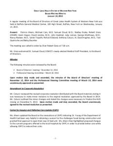 GREAT	
  LAKES	
  HEALTH	
  SYSTEM	
  OF	
  WESTERN	
  NEW	
  YORK	
   	
  BOARD	
  MEETING	
  MINUTES	
   JANUARY	
  14,	
  2015	
     A	
  regular	
  meeting	
  of	
  the	
  Board	
  of	
  Direct