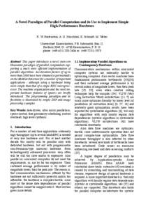 A Novel Paradigm of Parallel Computation and its Use to Implement Simple High-Performance Hardware R. W. Hartenstein, A. G. Hirschbiel, K. Schmidt, M. Weber Universitaet Kaiserslautern, F.B. Informatik, Bau 12, Postfach 