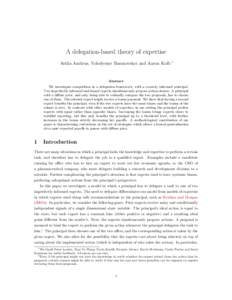 A delegation-based theory of expertise Attila Ambrus, Volodymyr Baranovskyi and Aaron Kolb ∗  Abstract