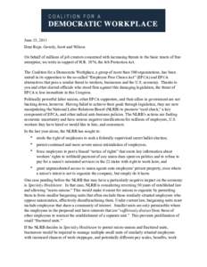 June 15, 2011 Dear Reps. Gowdy, Scott and Wilson: On behalf of millions of job creators concerned with increasing threats to the basic tenets of free enterprise, we write in support of H.R. 1976, the Job Protection Act. 