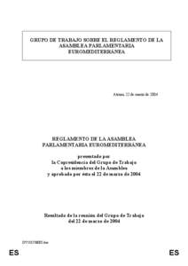 GRUPO DE TRABAJO SOBRE EL REGLAMENTO DE LA ASAMBLEA PARLAMENTARIA EUROMEDITERRÁNEA Atenas, 22 de marzo de 2004