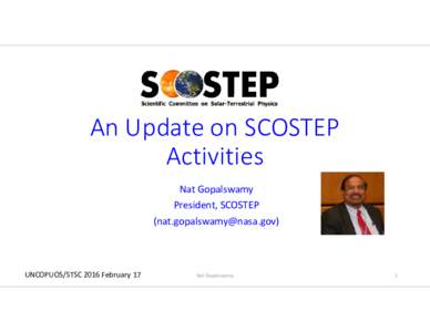An Update on SCOSTEP  Activities Nat Gopalswamy President, SCOSTEP ()