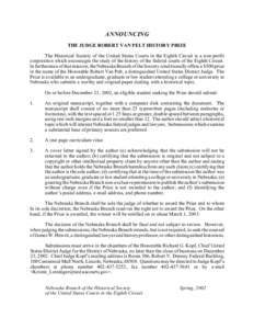 ANNOUNCING THE JUDGE ROBERT VAN PELT HISTORY PRIZE The Historical Society of the United States Courts in the Eighth Circuit is a non-profit corporation which encourages the study of the history of the federal courts of t