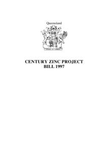 Queensland  CENTURY ZINC PROJECT BILL 1997  Queensland
