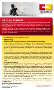 Nah dran an der Zukunft Die 2009 gegründete staatliche Hochschule Hamm-Lippstadt steht für interdisziplinär ausgerichtete Studiengänge mit klarer Orientierung auf aktuelle und künftige Anforderungen des Marktes. Pra