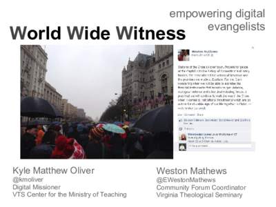 empowering digital evangelists World Wide Witness  Kyle Matthew Oliver