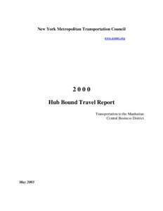 New York Metropolitan Transportation Council www.nymtc.org 2000 Hub Bound Travel Report Transportation to the Manhattan