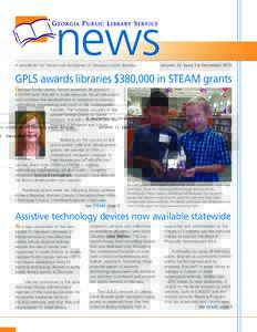 A newsletter for friends and employees of Georgia’s public libraries  volume 13, issue 3  December 2015 GPLS awards libraries $380,000 in STEAM grants $10,000 each this fall to build resources for art education